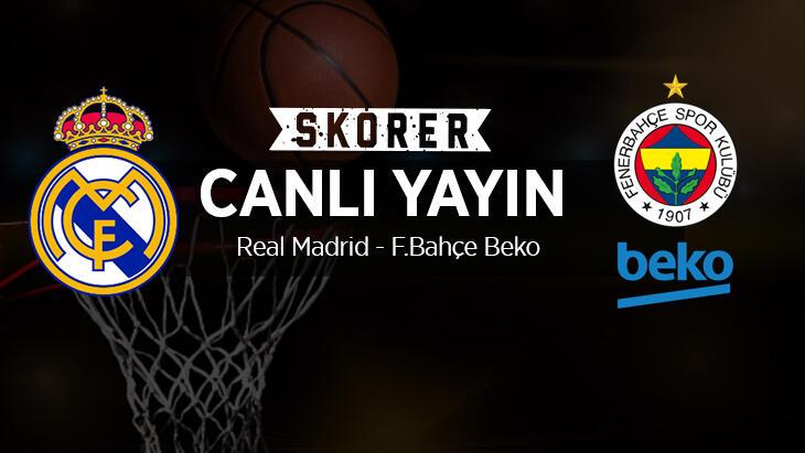 CANLI ANLATIM | Real Madrid - Fenerbahçe Beko